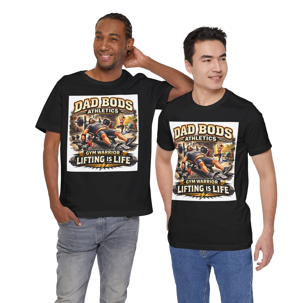 Funny Dad Shirt | Lifting is Life | Dad Bods Athletics | Father's Day Gift for Dads