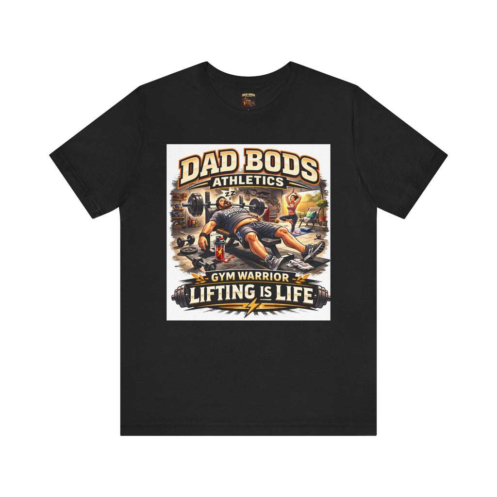 Funny Dad Shirt | Lifting is Life | Dad Bods Athletics | Father's Day Gift for Dads