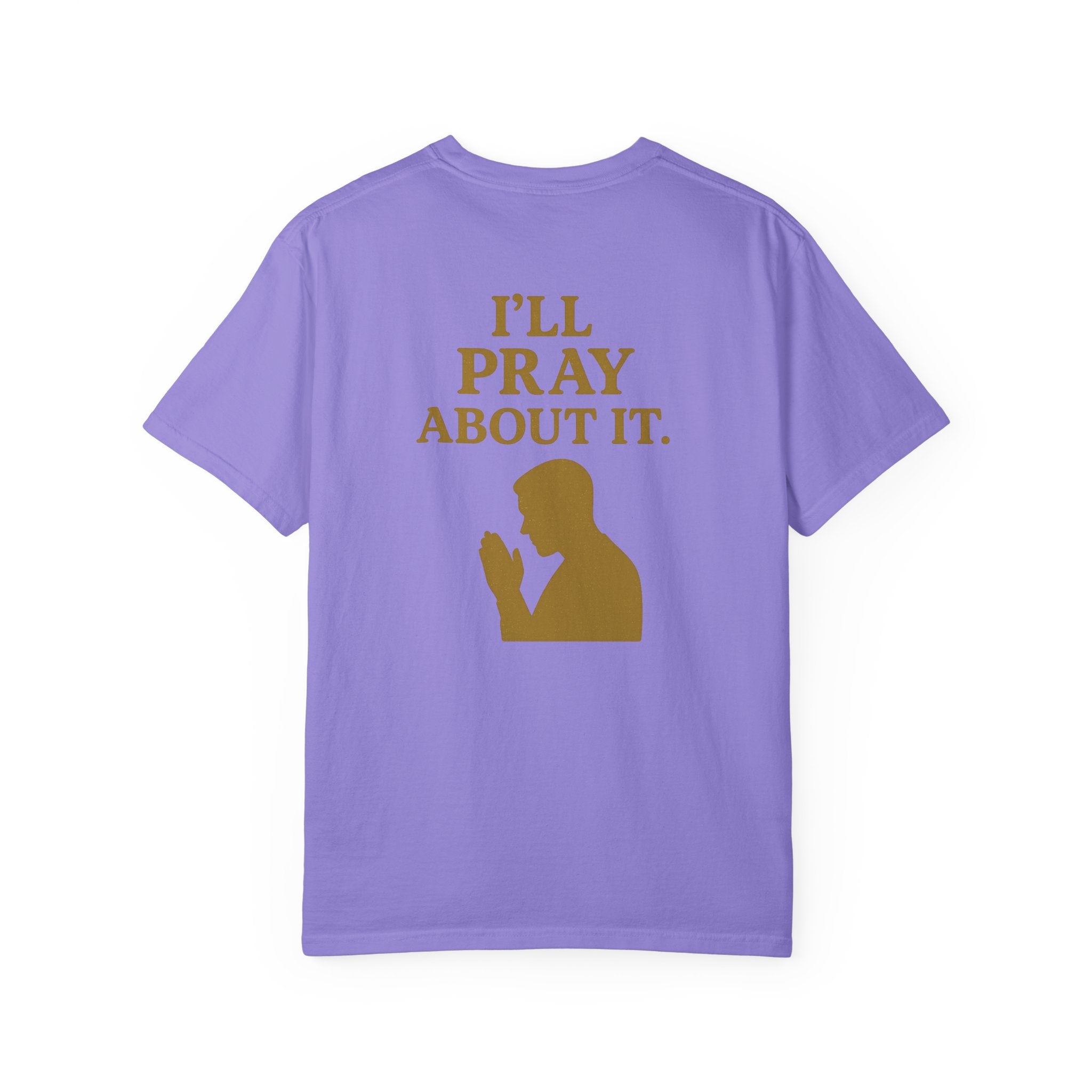 Christian T-Shirt | STILL "I'll Pray About It" Men's | Funny Faith Tee | STILL Collection
