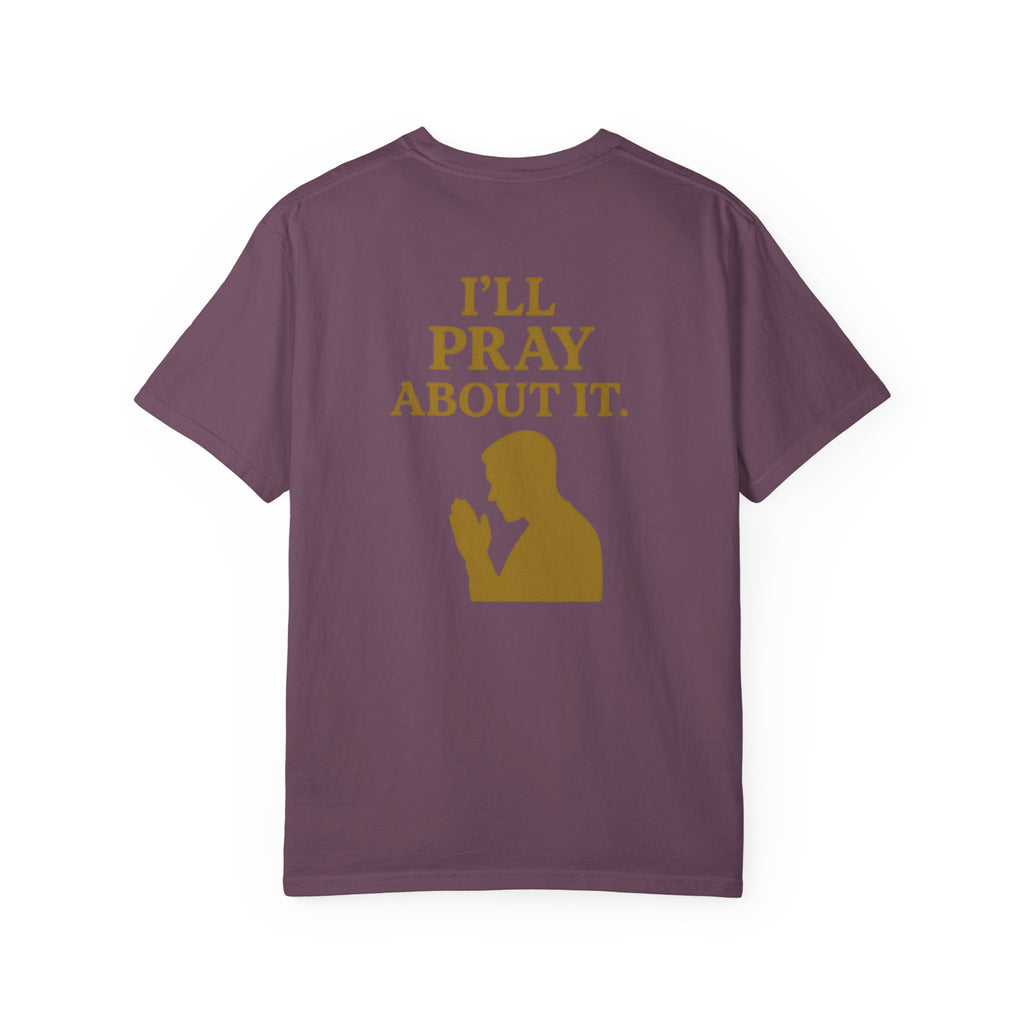 Christian T-Shirt | STILL "I'll Pray About It" Men's | Funny Faith Tee | STILL Collection