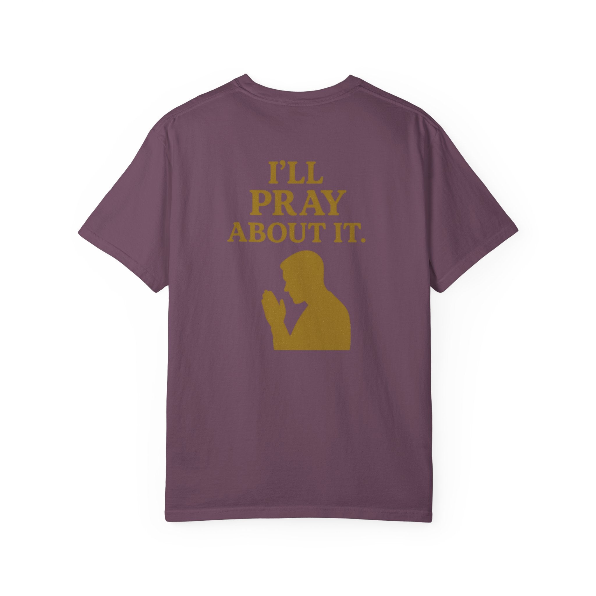 Christian T-Shirt | STILL "I'll Pray About It" Men's | Funny Faith Tee | STILL Collection