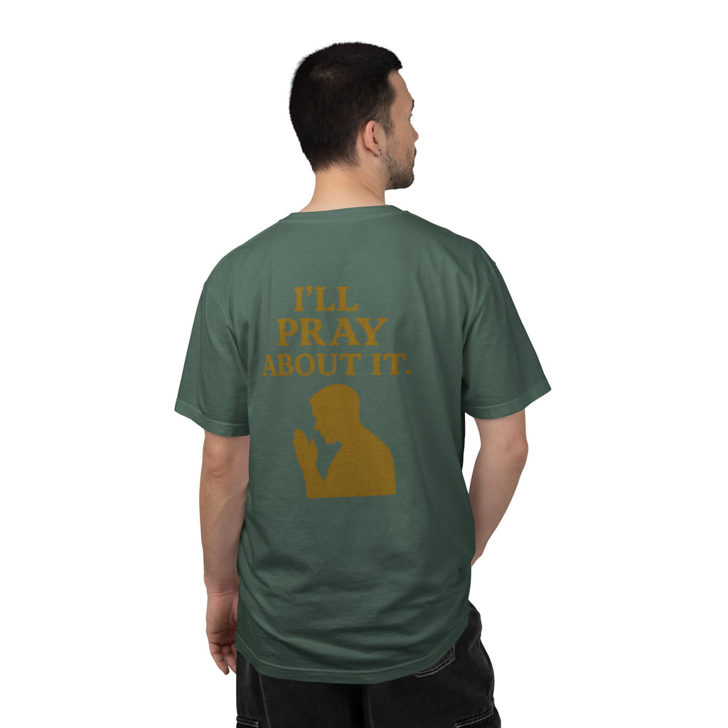 Christian T-Shirt | STILL "I'll Pray About It" Men's | Funny Faith Tee | STILL Collection