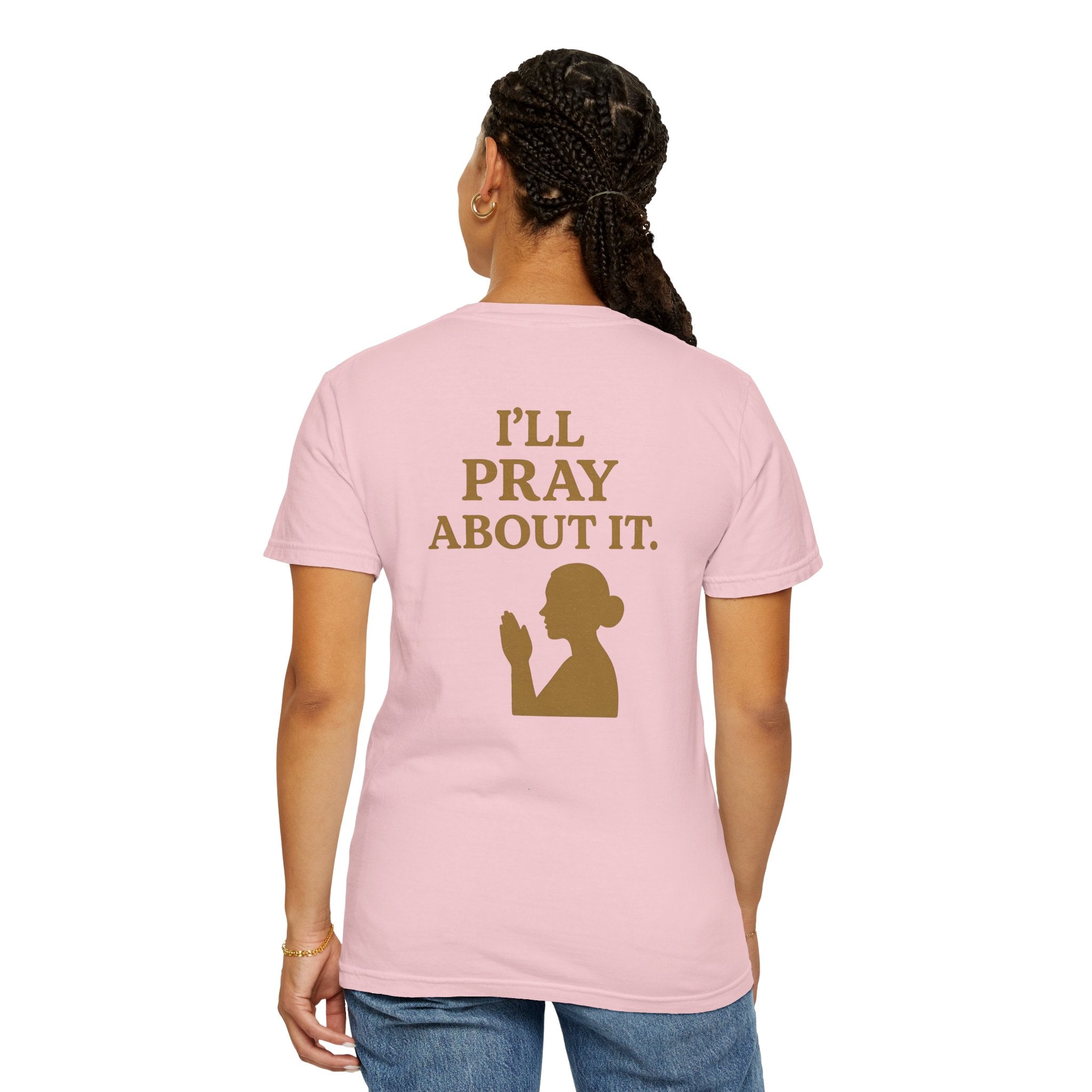 Christian T-Shirt | STILL "I'll Pray About It" Women's | Funny Faith Tee | STILL Collection