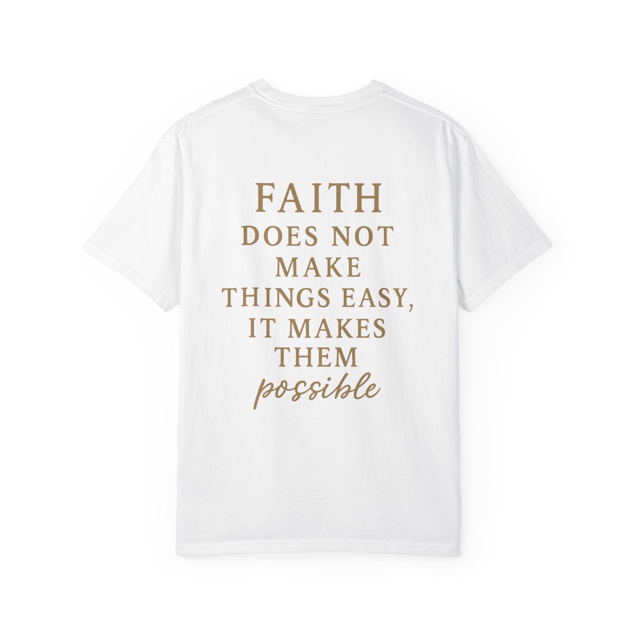 Christian T-Shirt | STILL "Faith Makes Things Possible" | Scripture Tee | STILL Collection