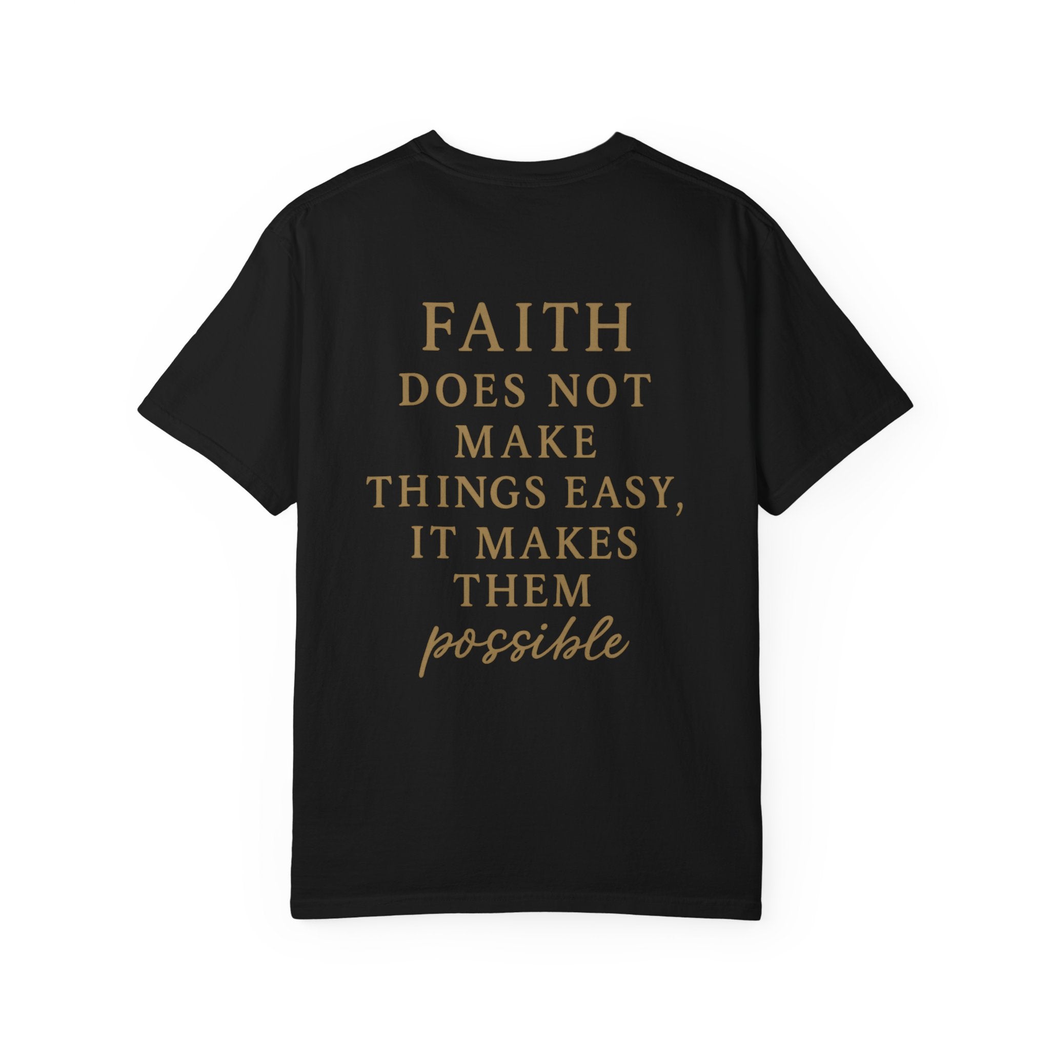 Christian T-Shirt | STILL "Faith Makes Things Possible" | Scripture Tee | STILL Collection