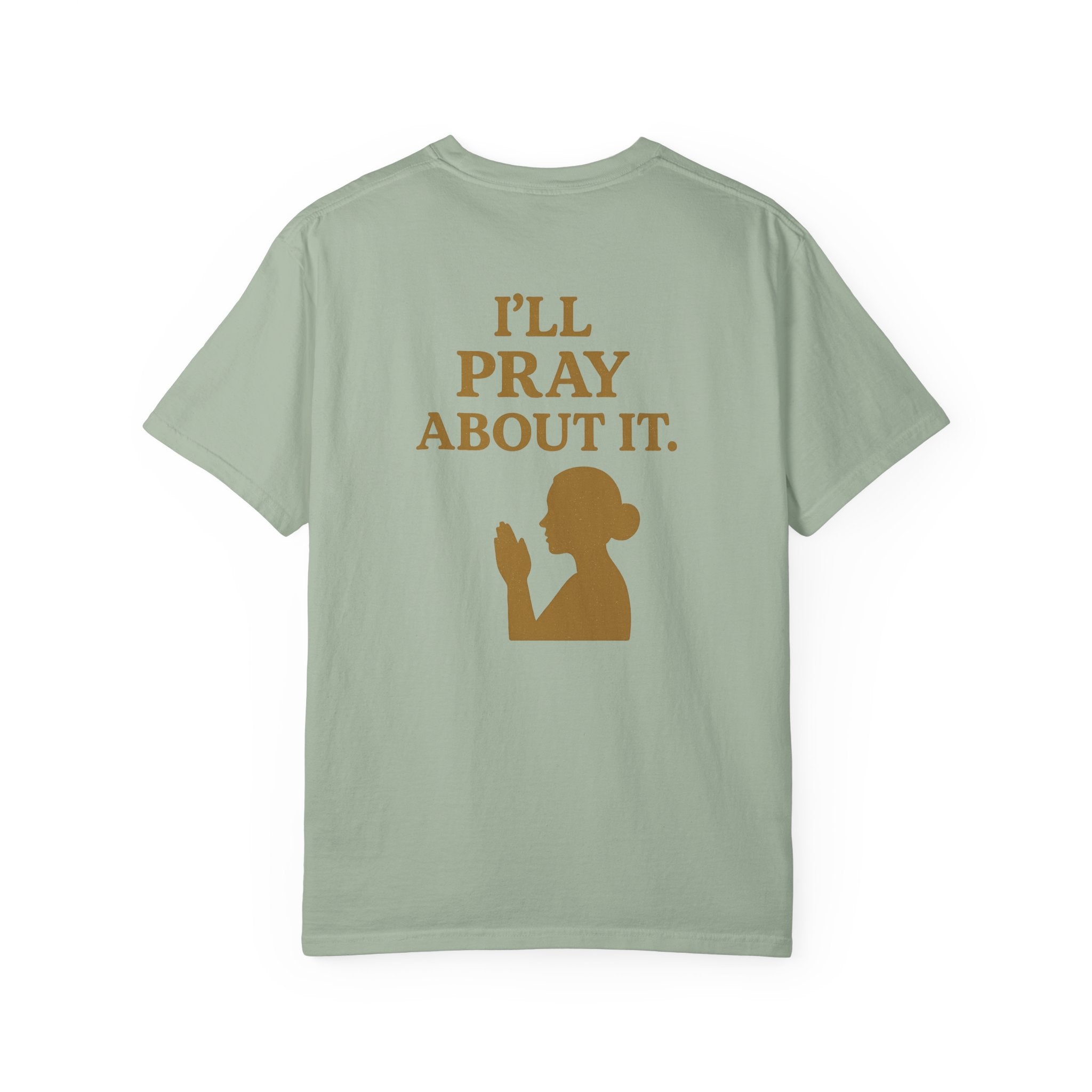 Christian T-Shirt | STILL "I'll Pray About It" Women's | Funny Faith Tee | STILL Collection