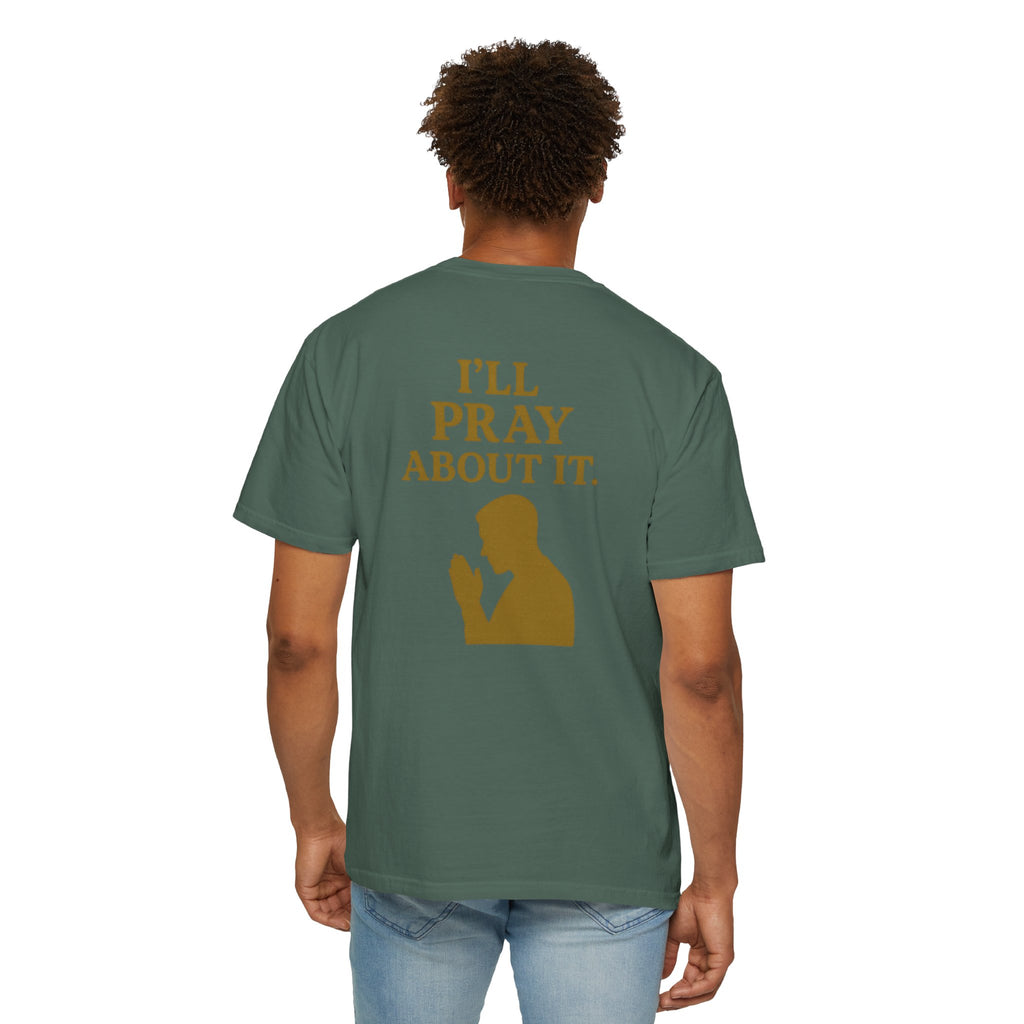 Christian T-Shirt | STILL "I'll Pray About It" Men's | Funny Faith Tee | STILL Collection