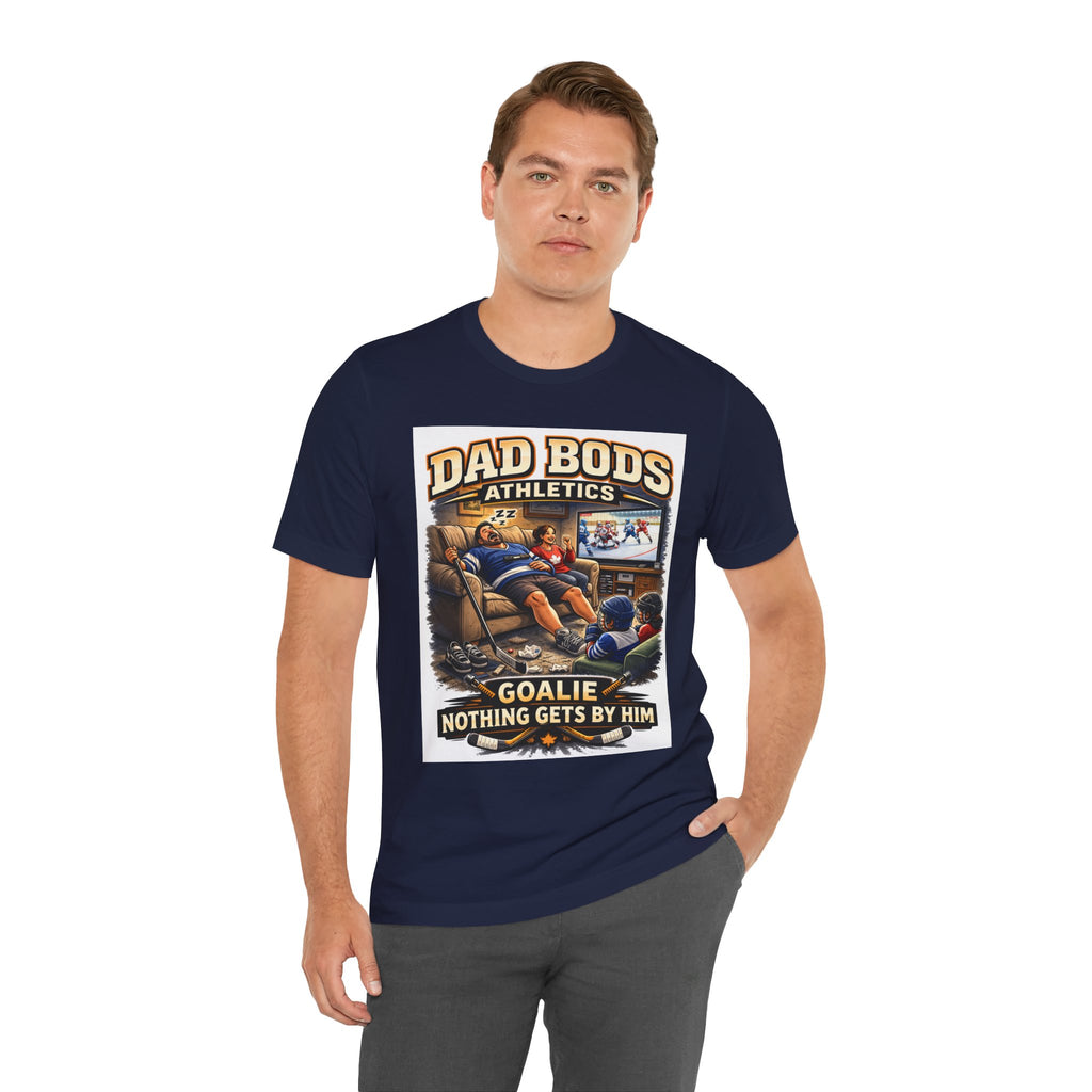 Funny Dad Shirt | Goalie Nothing Gets By Him | Dad Bods Athletics | Father's Day Gift