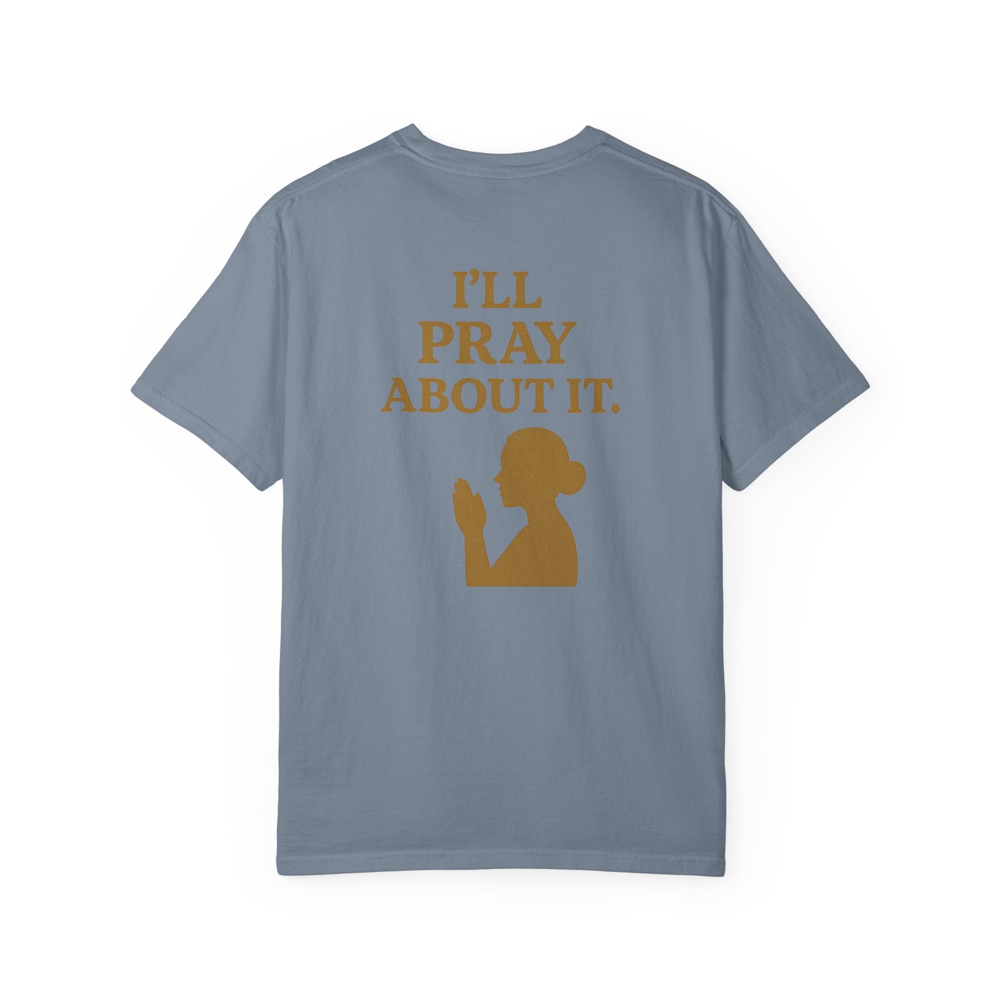 Christian T-Shirt | STILL "I'll Pray About It" Women's | Funny Faith Tee | STILL Collection