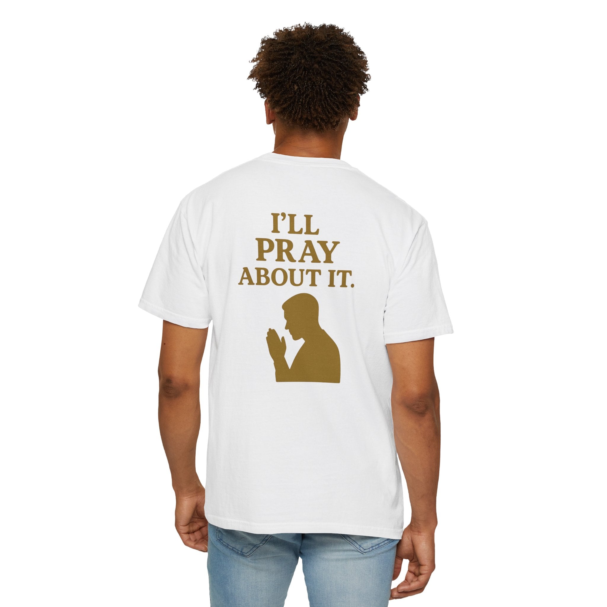Christian T-Shirt | STILL "I'll Pray About It" Men's | Funny Faith Tee | STILL Collection
