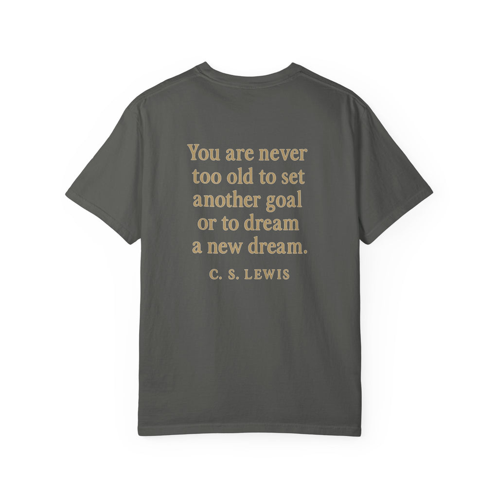 Christian T-Shirt | STILL "Never Too Old to Dream" | Inspirational Faith Tee | STILL Collection