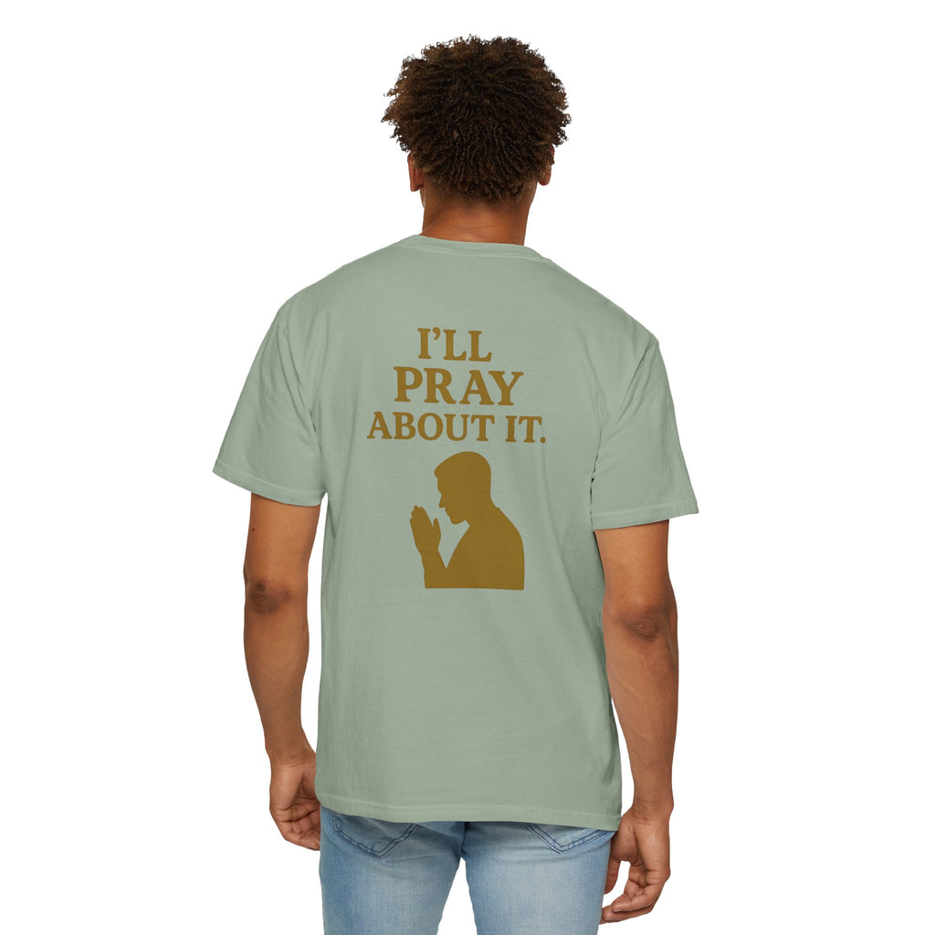 Christian T-Shirt | STILL "I'll Pray About It" Men's | Funny Faith Tee | STILL Collection