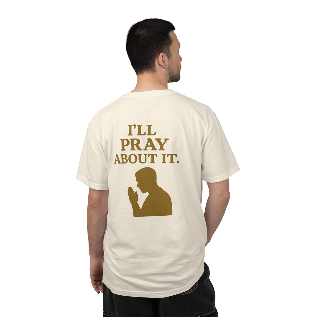 Christian T-Shirt | STILL "I'll Pray About It" Men's | Funny Faith Tee | STILL Collection