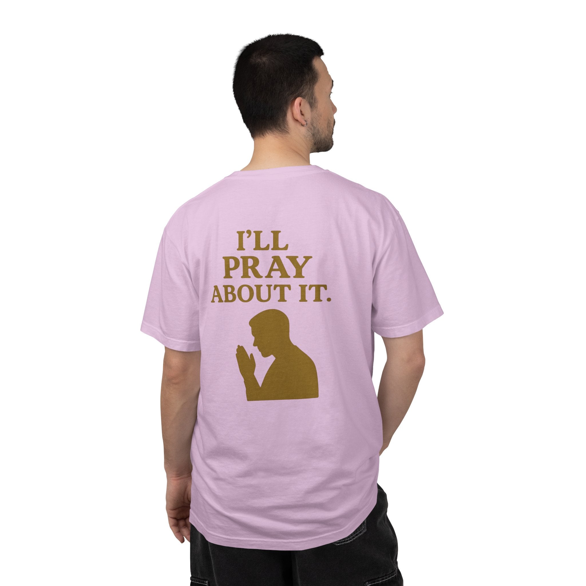 Christian T-Shirt | STILL "I'll Pray About It" Men's | Funny Faith Tee | STILL Collection