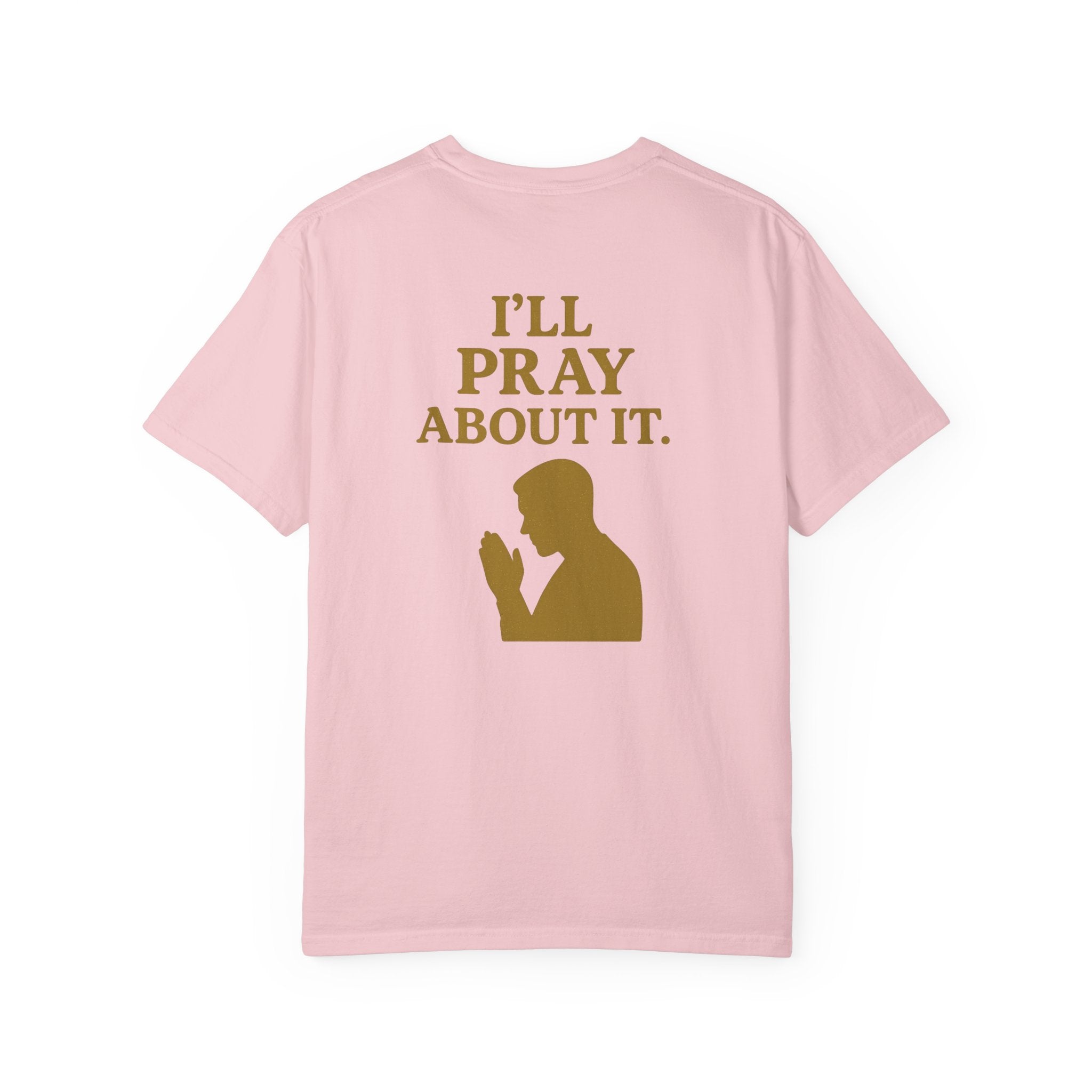 Christian T-Shirt | STILL "I'll Pray About It" Men's | Funny Faith Tee | STILL Collection