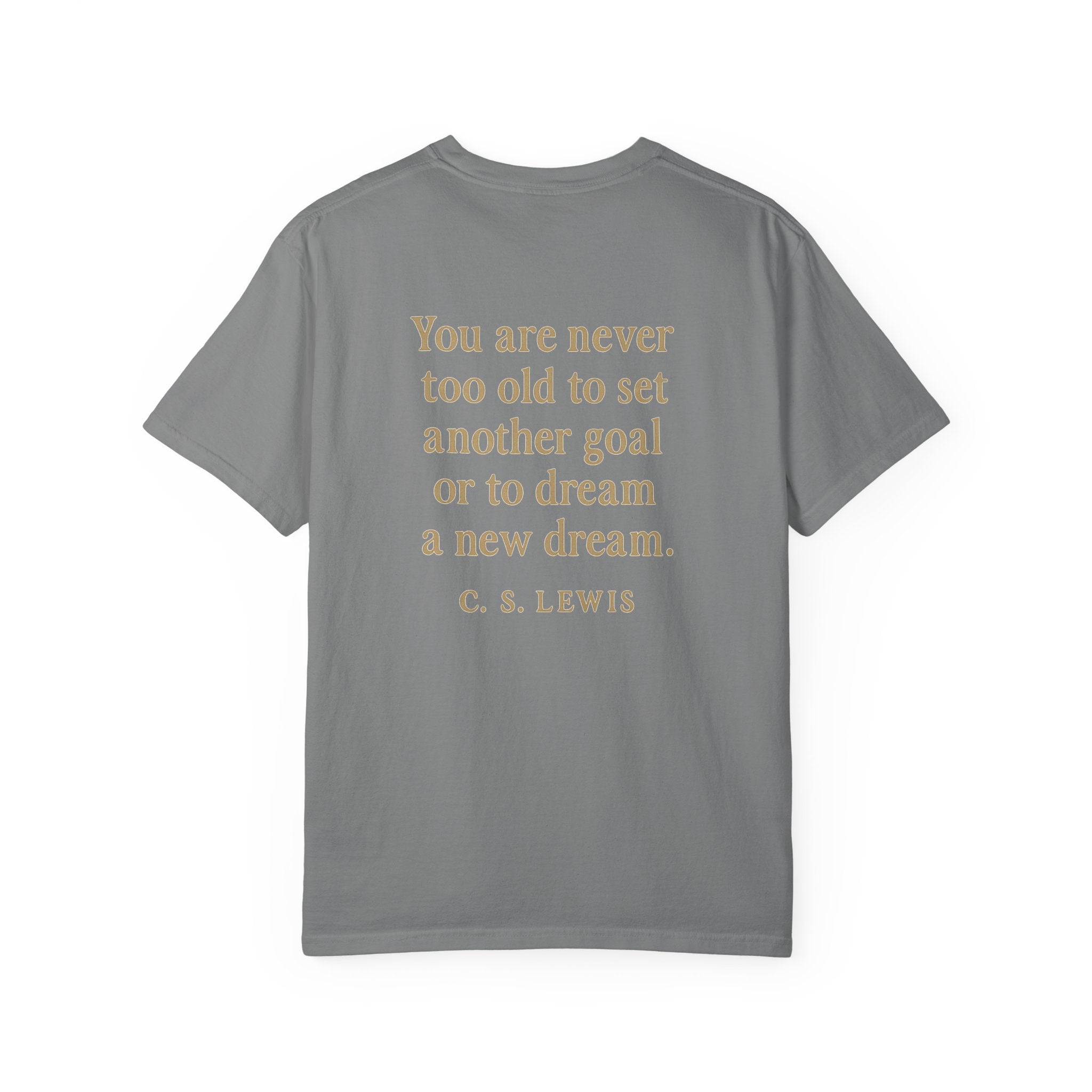 Christian T-Shirt | STILL "Never Too Old to Dream" | Inspirational Faith Tee | STILL Collection