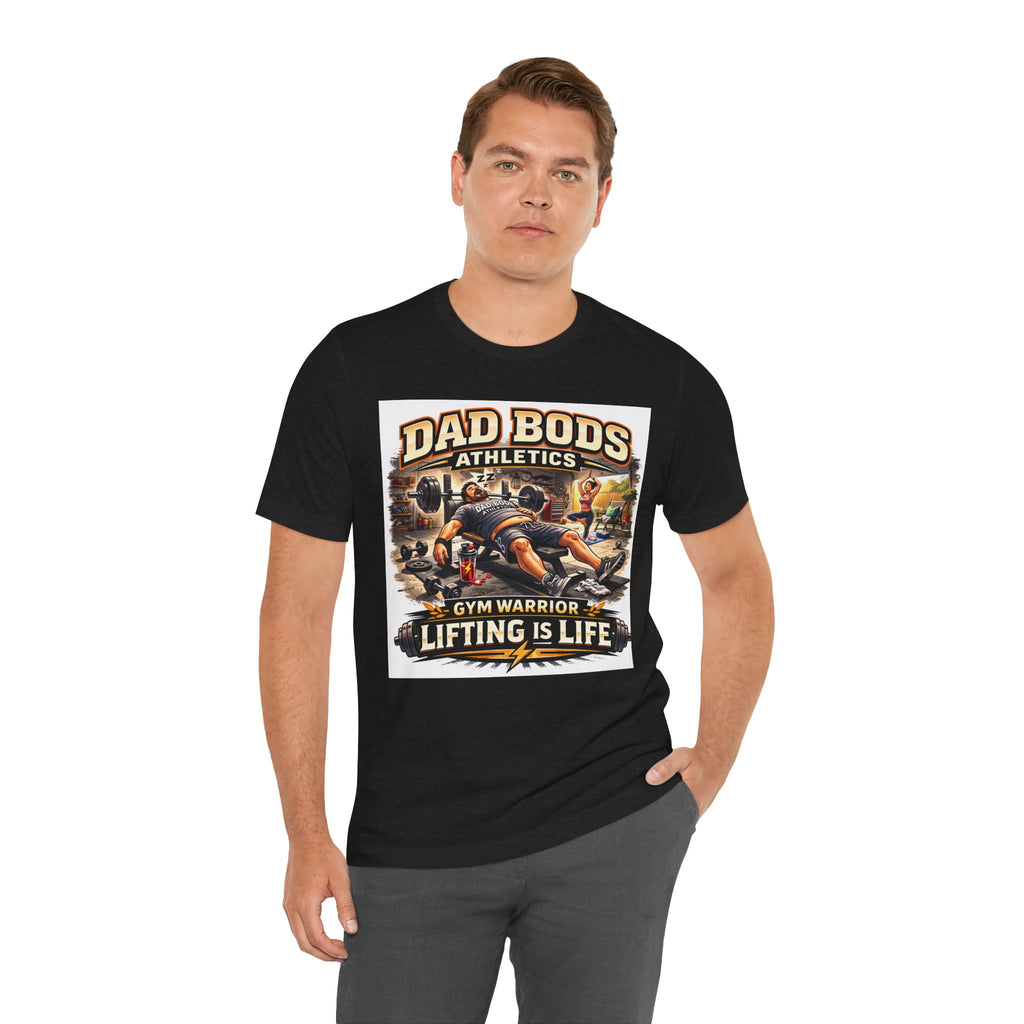 Funny Dad Shirt | Lifting is Life | Dad Bods Athletics | Father's Day Gift for Dads