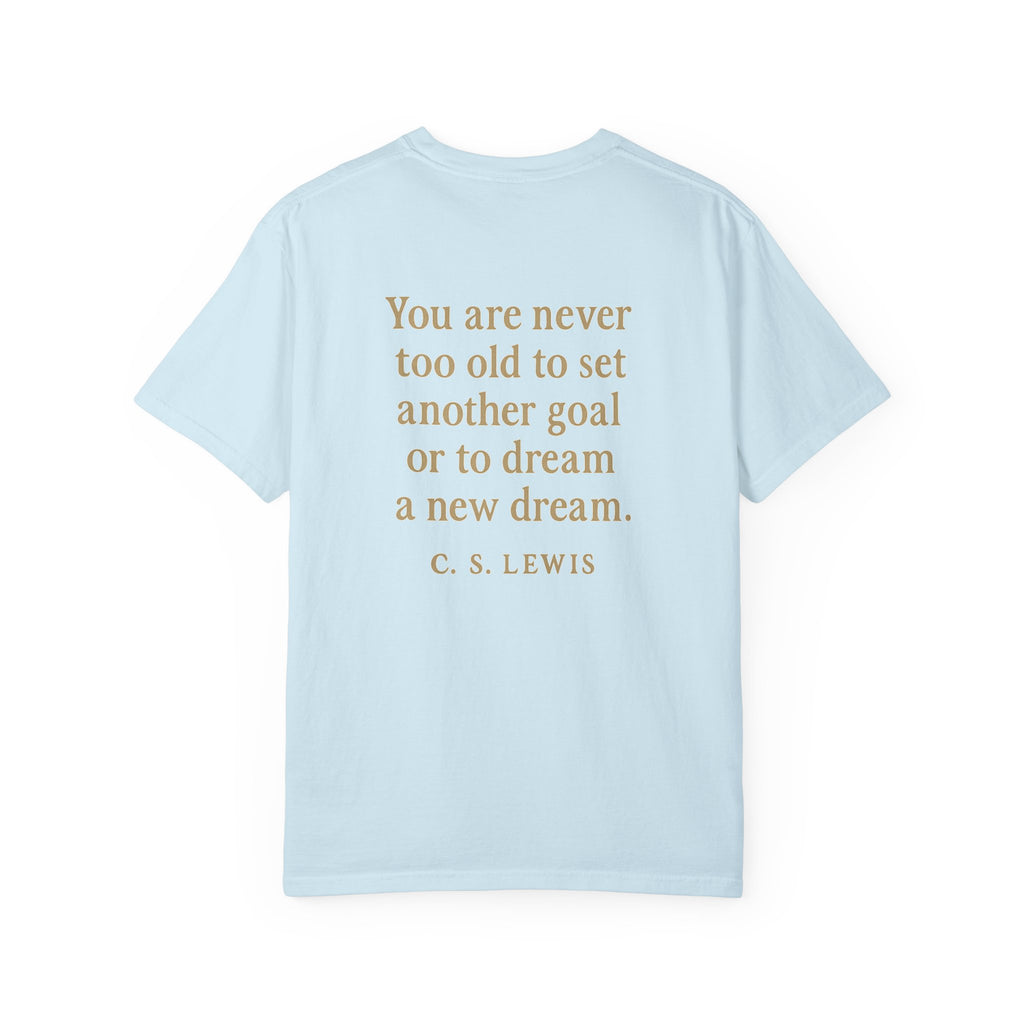 Christian T-Shirt | STILL "Never Too Old to Dream" | Inspirational Faith Tee | STILL Collection
