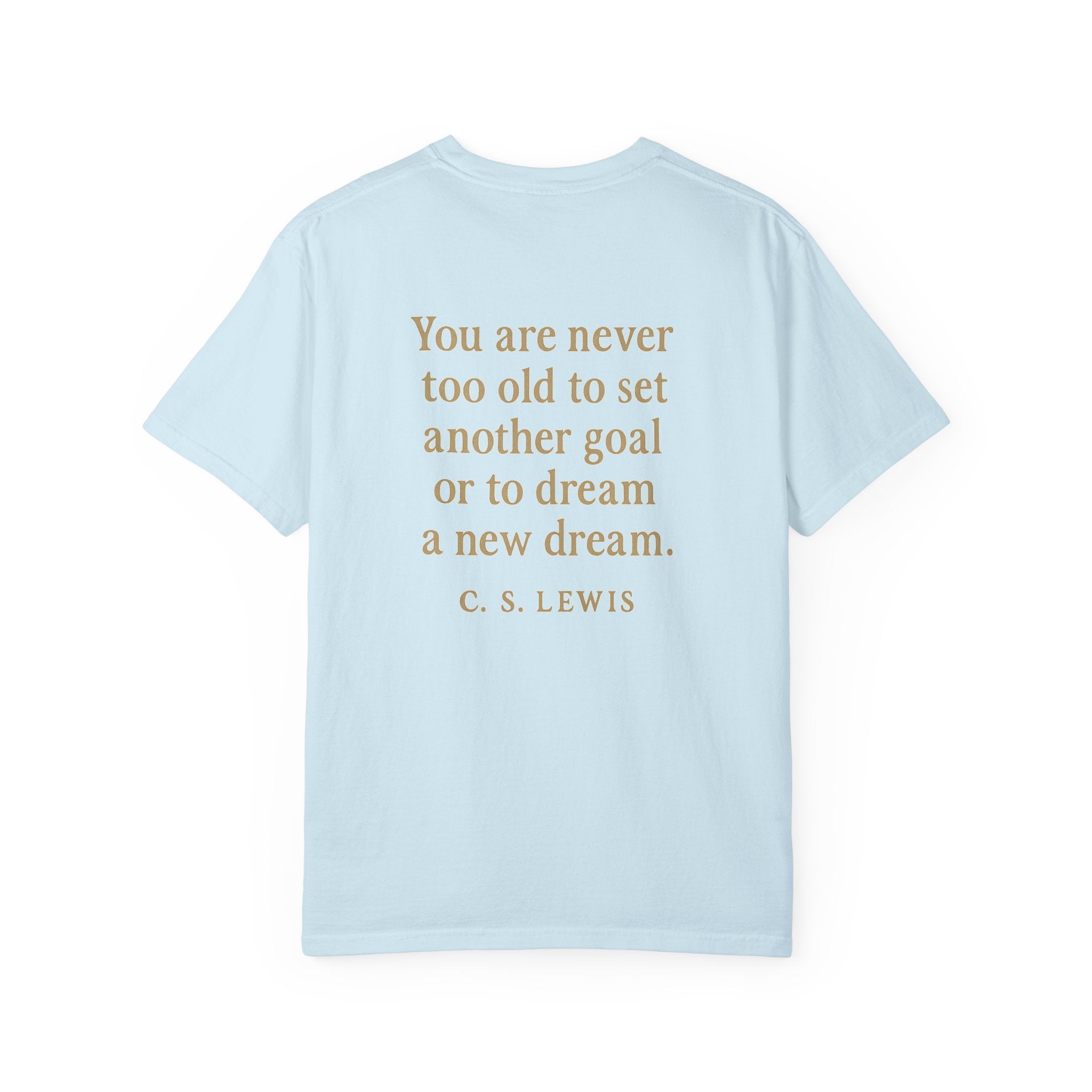Christian T-Shirt | STILL "Never Too Old to Dream" | Inspirational Faith Tee | STILL Collection