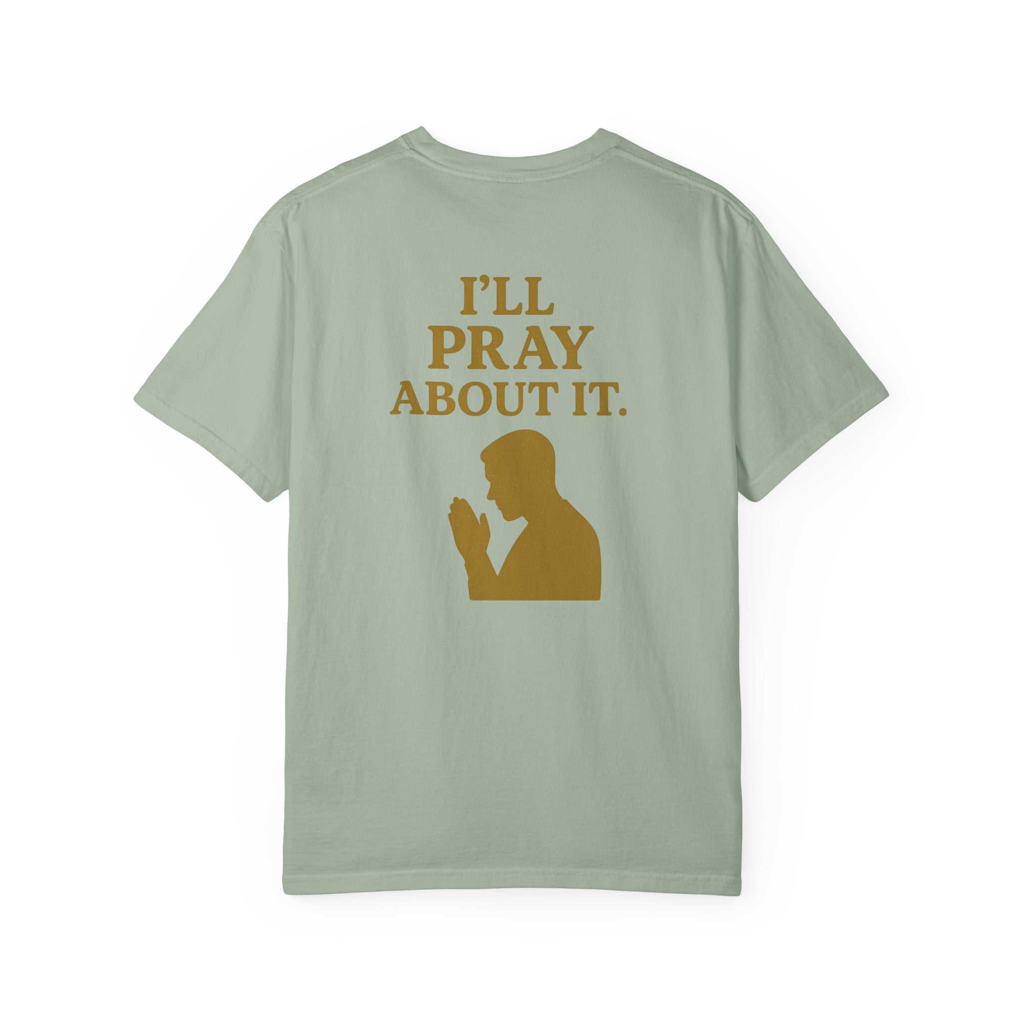 Christian T-Shirt | STILL "I'll Pray About It" Men's | Funny Faith Tee | STILL Collection