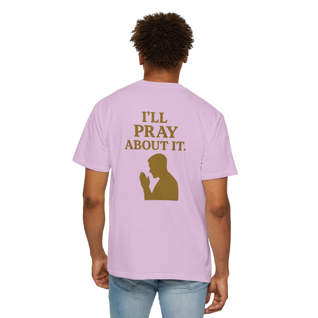Christian T-Shirt | STILL "I'll Pray About It" Men's | Funny Faith Tee | STILL Collection