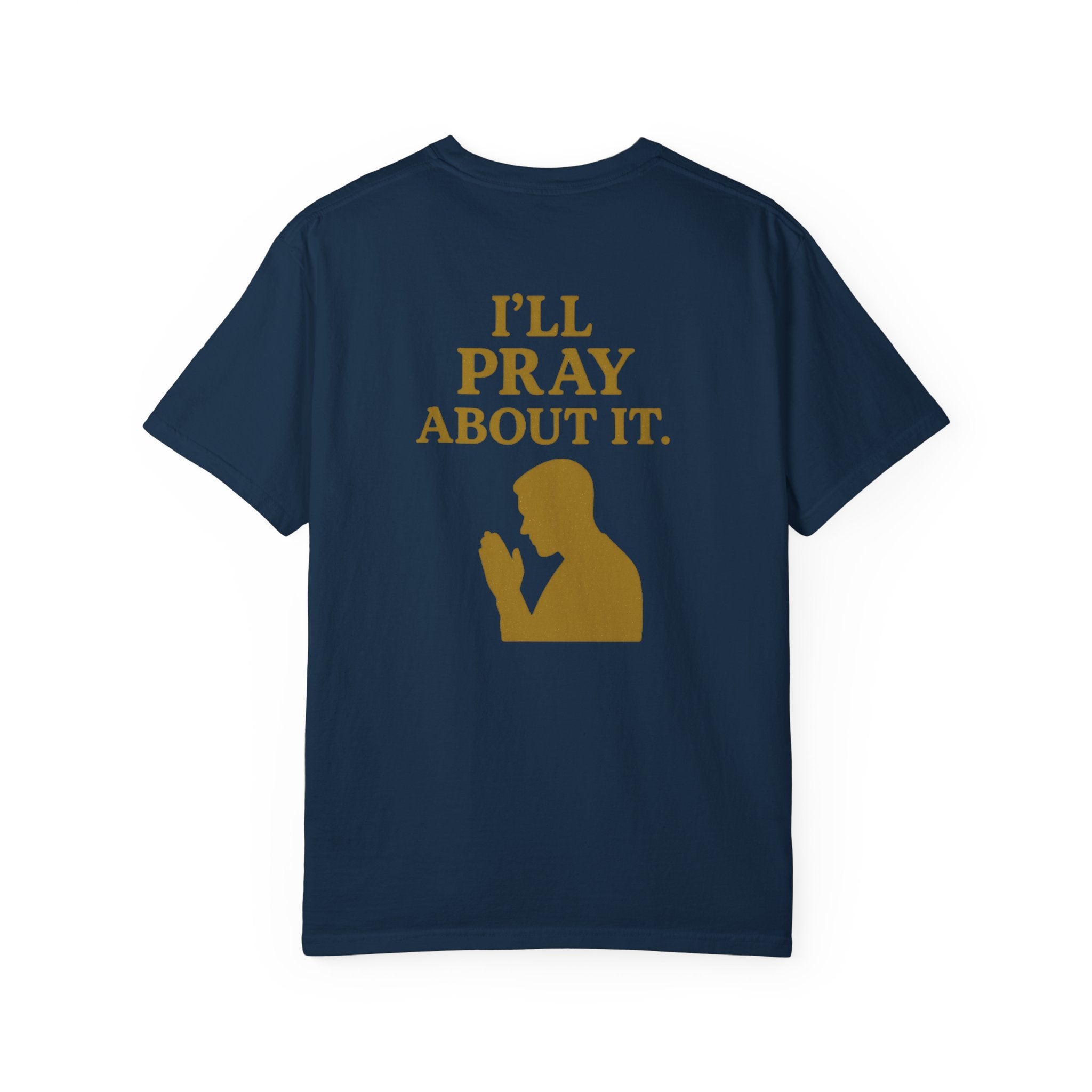 Christian T-Shirt | STILL "I'll Pray About It" Men's | Funny Faith Tee | STILL Collection