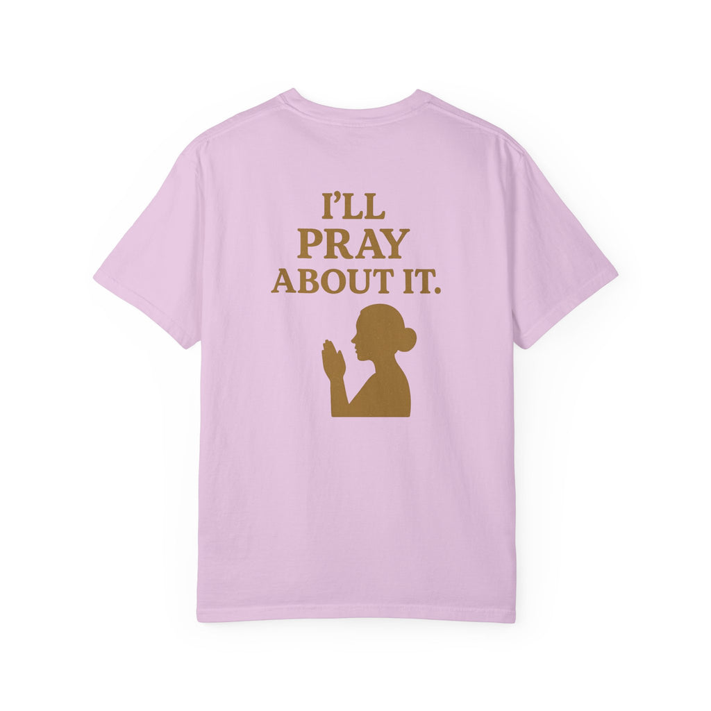 Christian T-Shirt | STILL "I'll Pray About It" Women's | Funny Faith Tee | STILL Collection