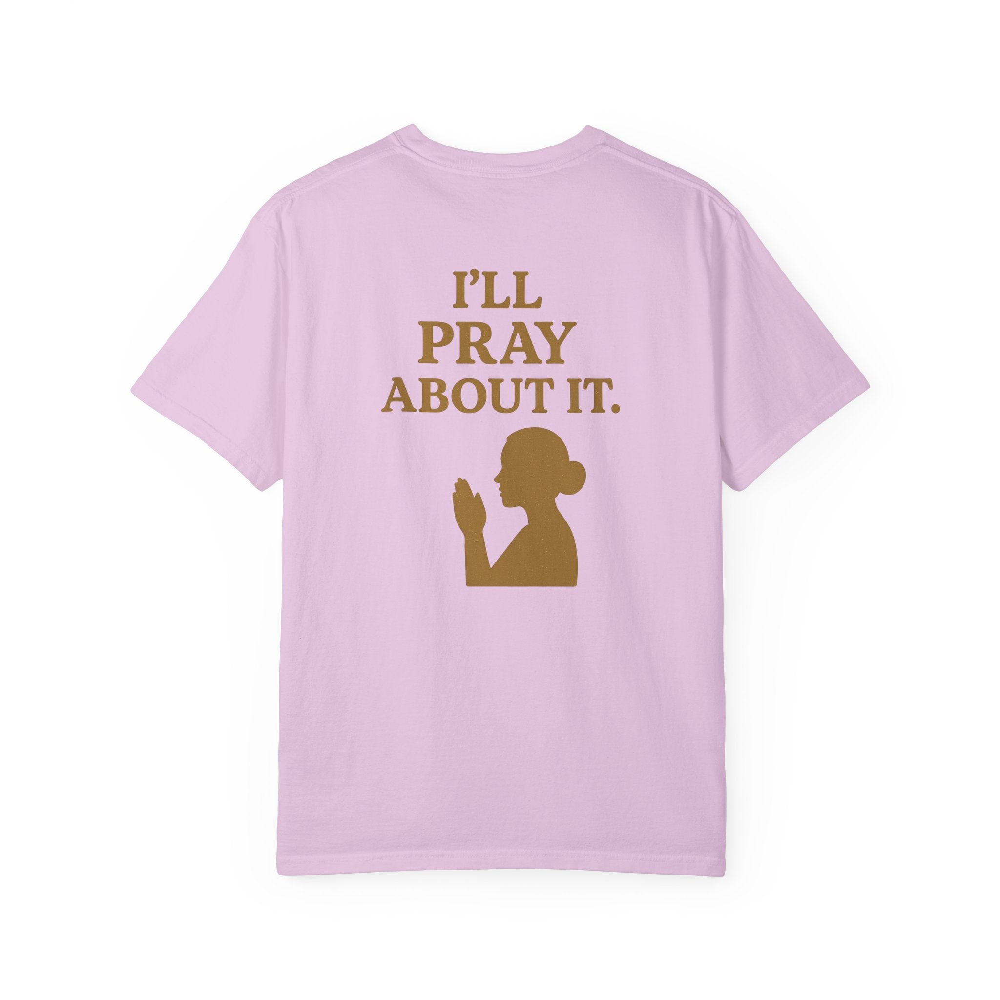Christian T-Shirt | STILL "I'll Pray About It" Women's | Funny Faith Tee | STILL Collection