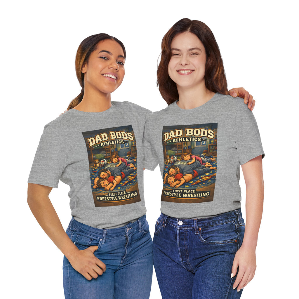 Funny Dad Shirt | Freestyle Wrestling | Dad Bods Athletics | Father's Day Gift for Dads