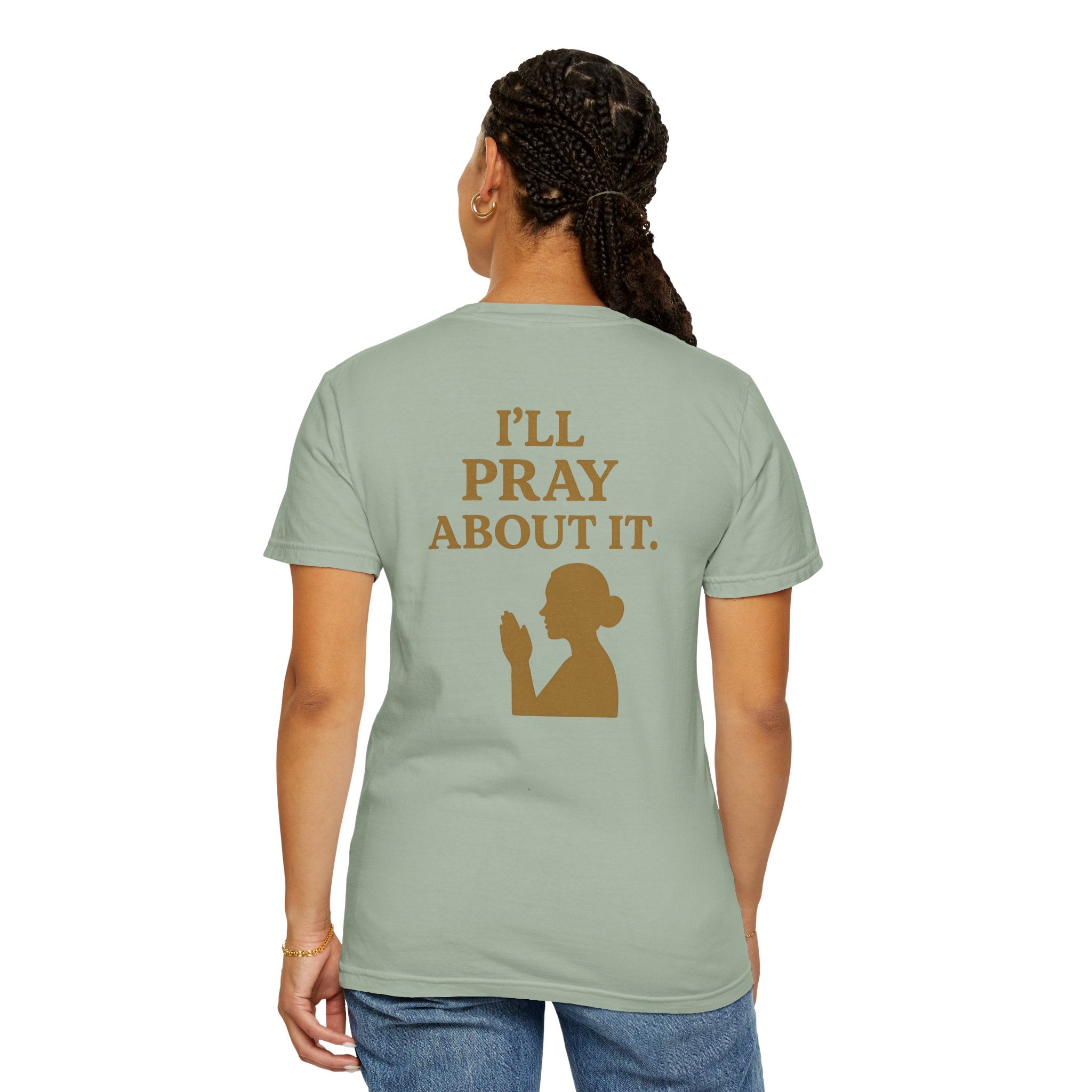 Christian T-Shirt | STILL "I'll Pray About It" Women's | Funny Faith Tee | STILL Collection