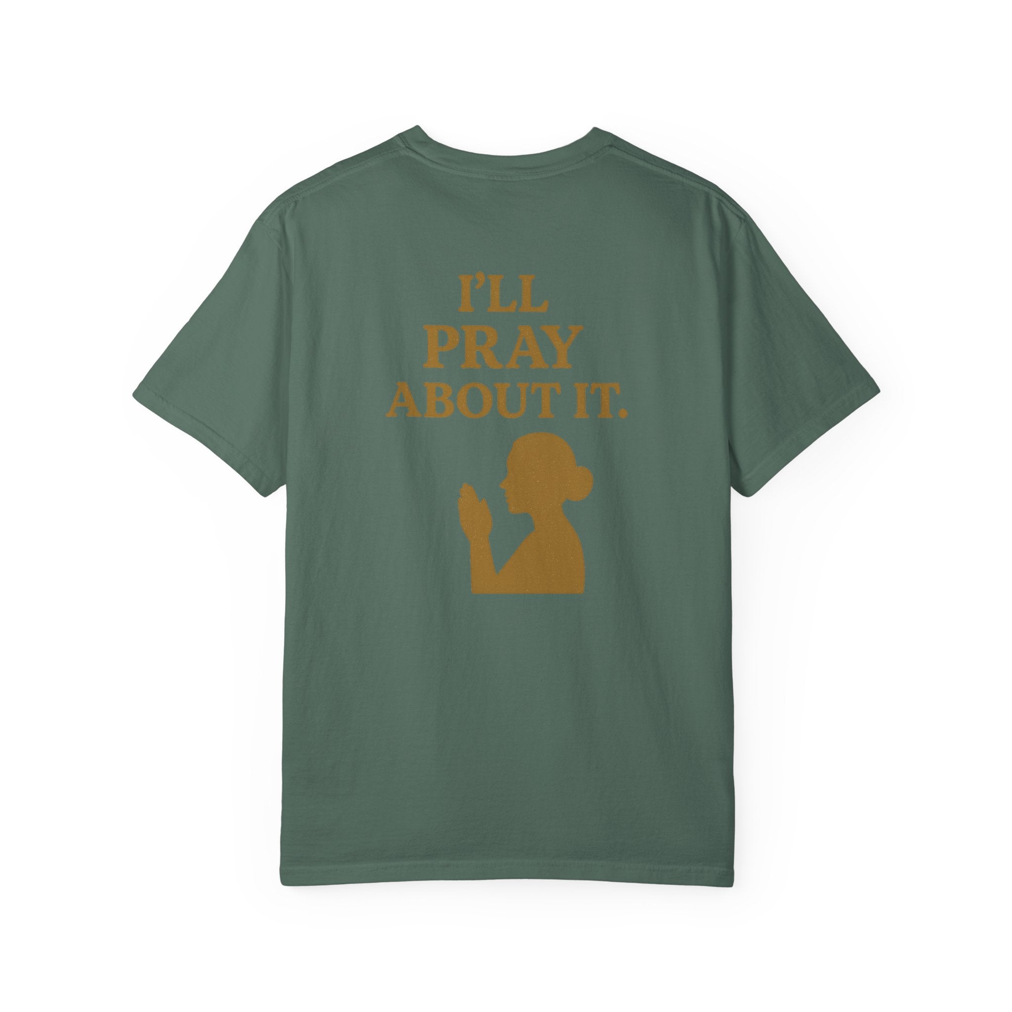 Christian T-Shirt | STILL "I'll Pray About It" Women's | Funny Faith Tee | STILL Collection