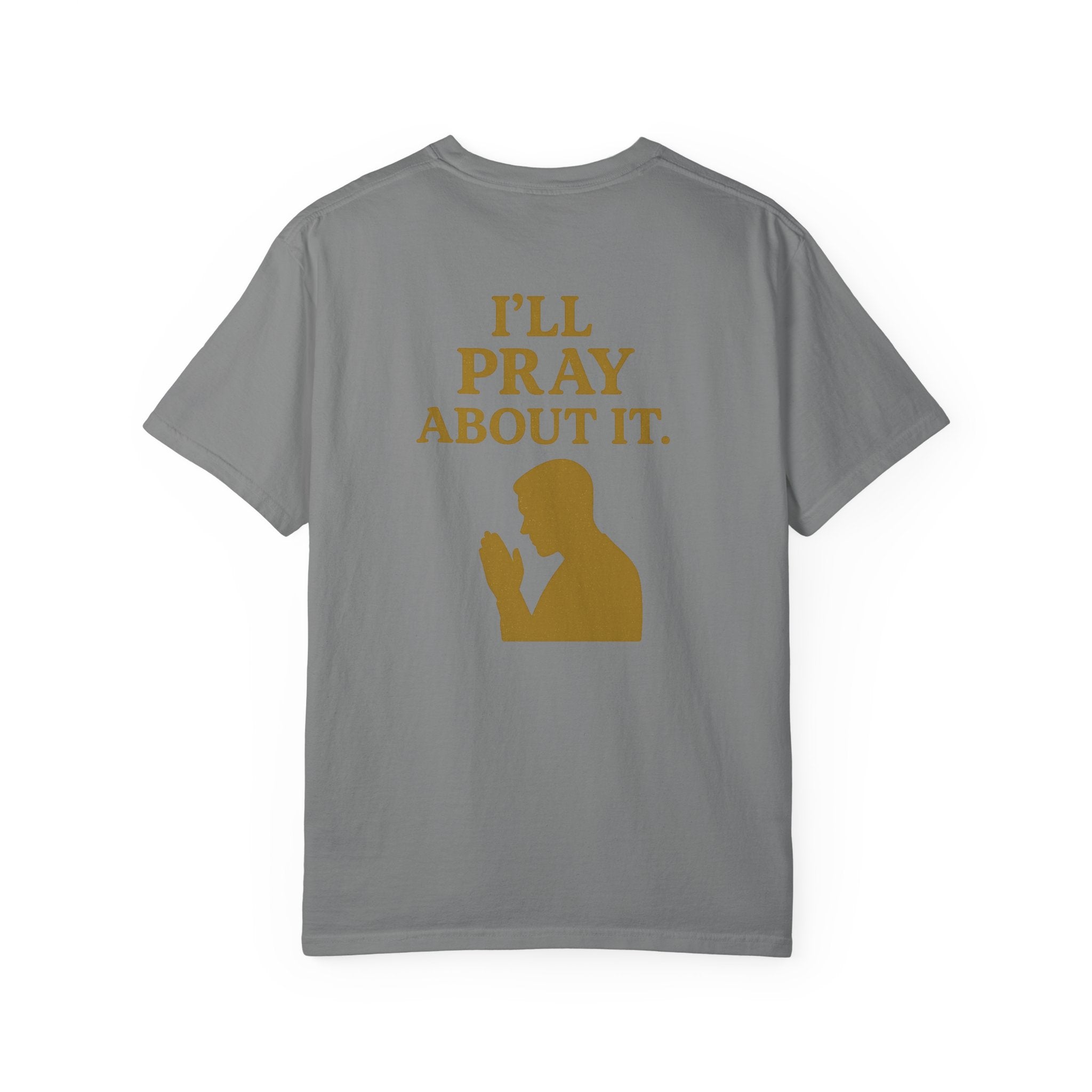 Christian T-Shirt | STILL "I'll Pray About It" Men's | Funny Faith Tee | STILL Collection