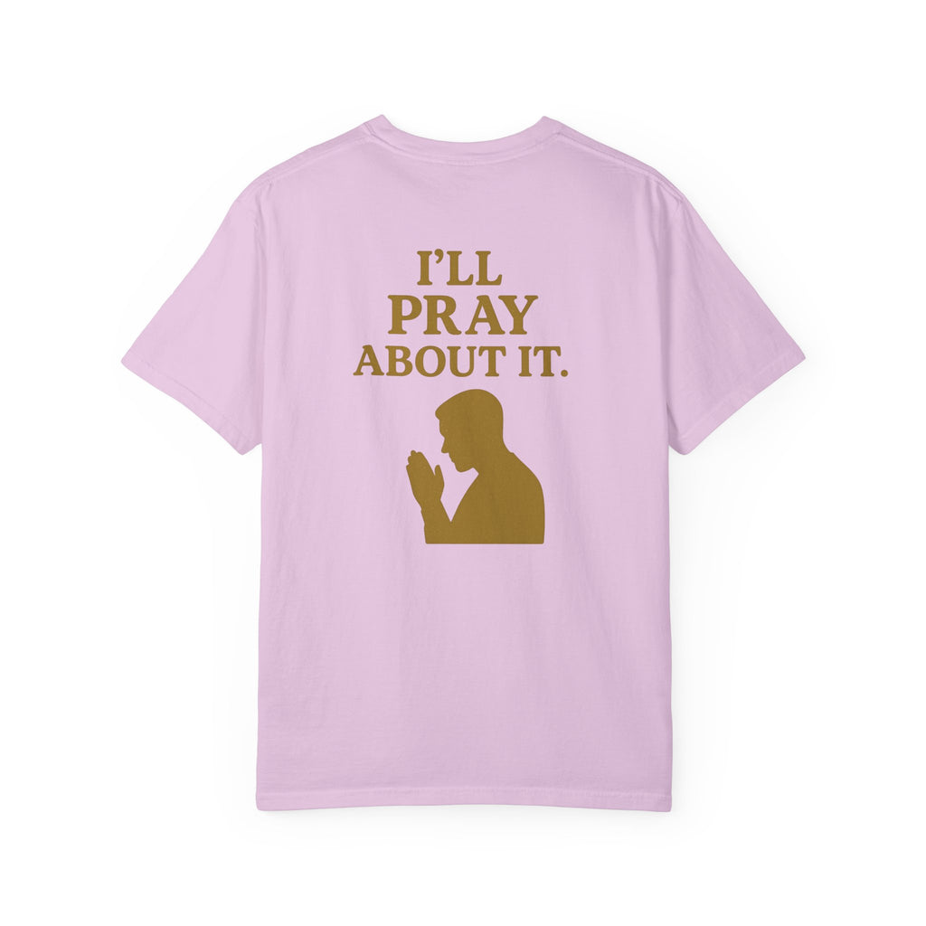 Christian T-Shirt | STILL "I'll Pray About It" Men's | Funny Faith Tee | STILL Collection