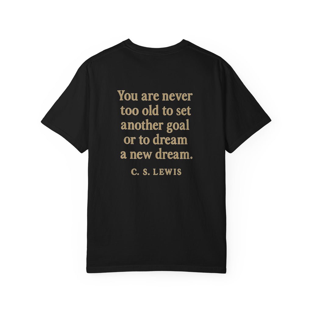 Christian T-Shirt | STILL "Never Too Old to Dream" | Inspirational Faith Tee | STILL Collection