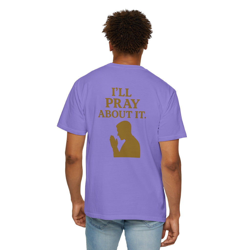 Christian T-Shirt | STILL "I'll Pray About It" Men's | Funny Faith Tee | STILL Collection