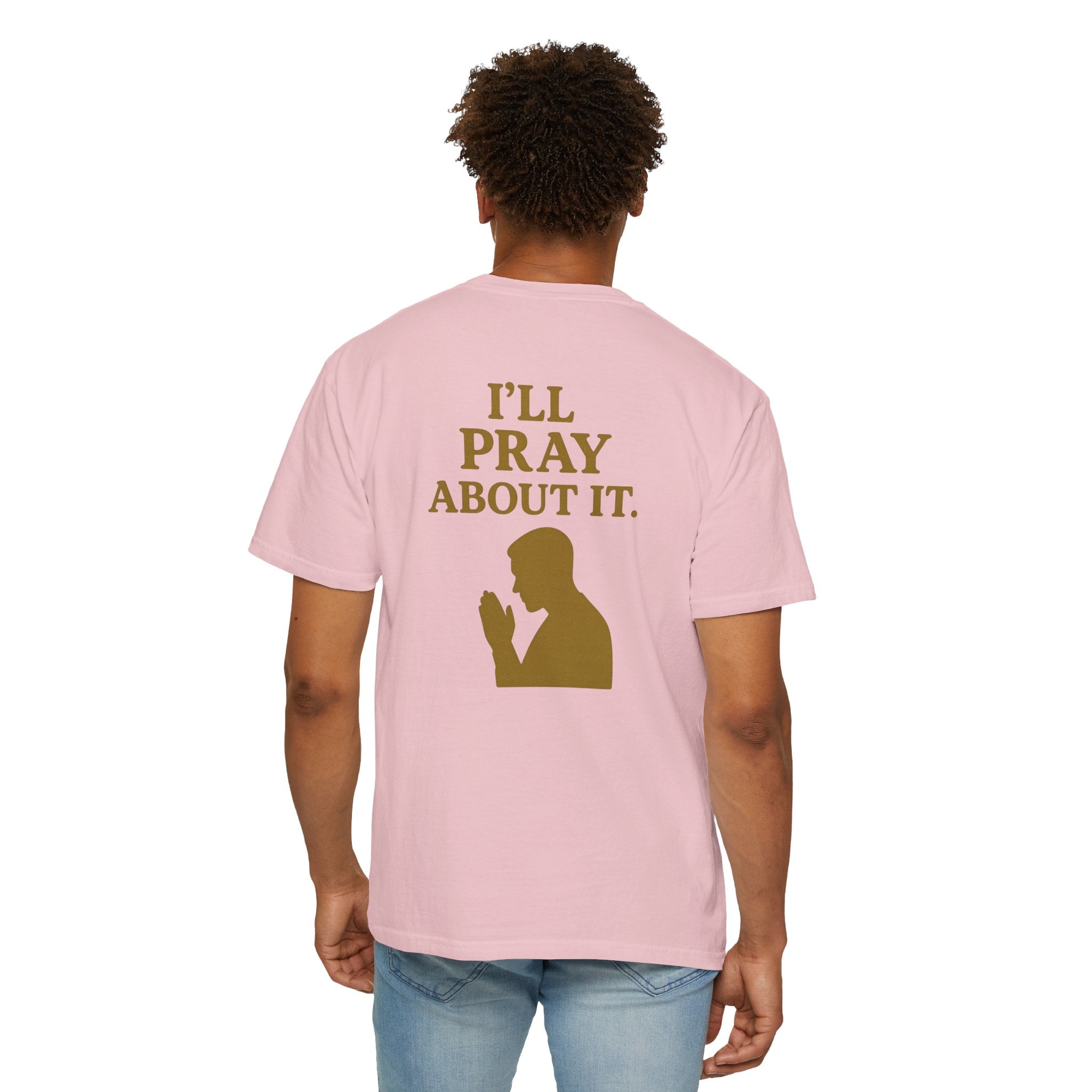 Christian T-Shirt | STILL "I'll Pray About It" Men's | Funny Faith Tee | STILL Collection