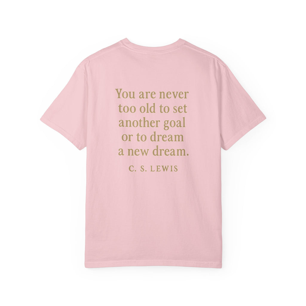 Christian T-Shirt | STILL "Never Too Old to Dream" | Inspirational Faith Tee | STILL Collection