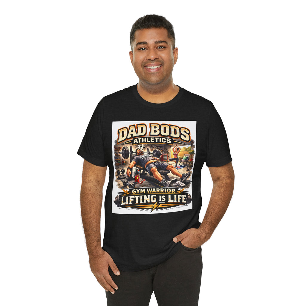 Funny Dad Shirt | Lifting is Life | Dad Bods Athletics | Father's Day Gift for Dads