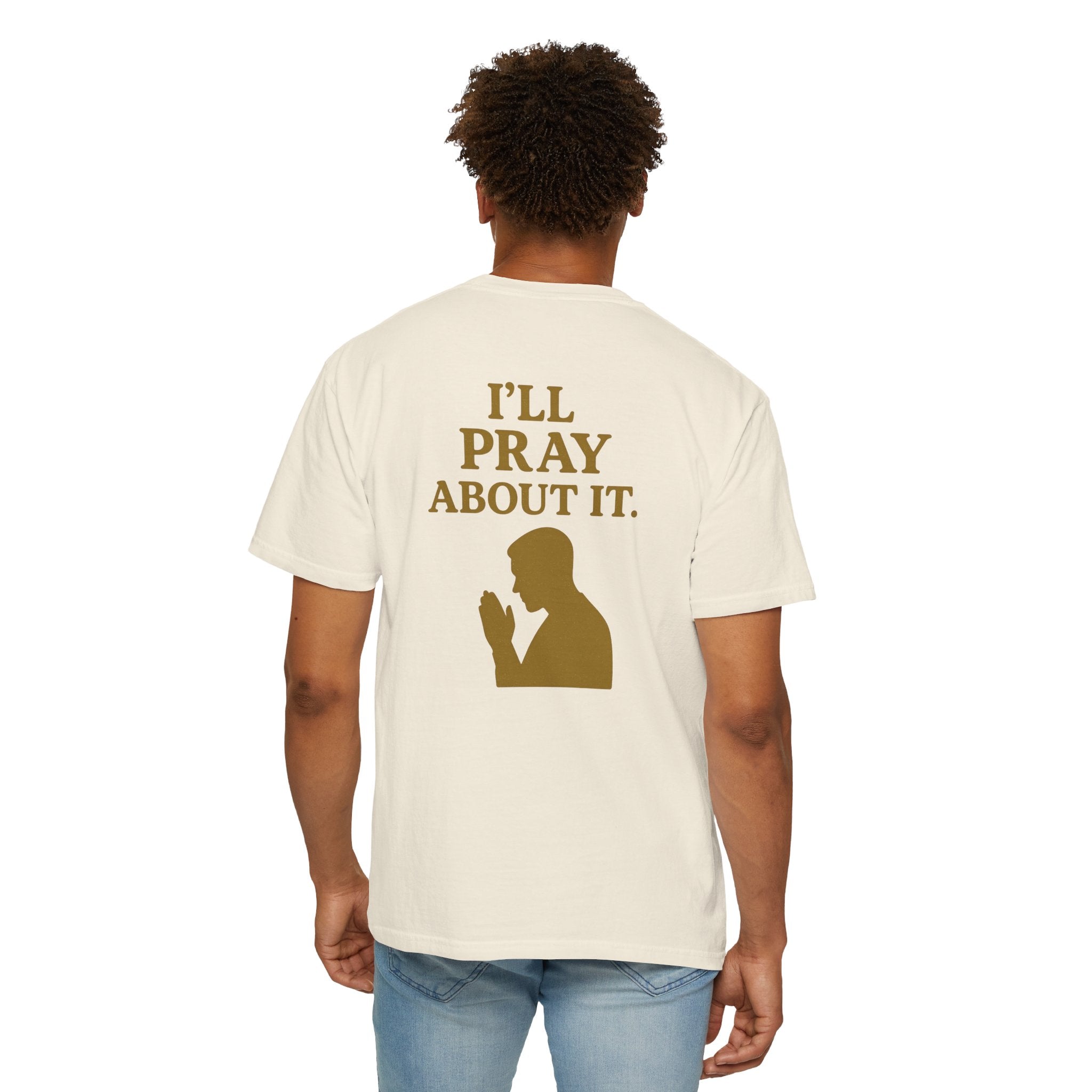 Christian T-Shirt | STILL "I'll Pray About It" Men's | Funny Faith Tee | STILL Collection