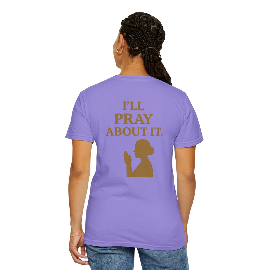 Christian T-Shirt | STILL "I'll Pray About It" Women's | Funny Faith Tee | STILL Collection
