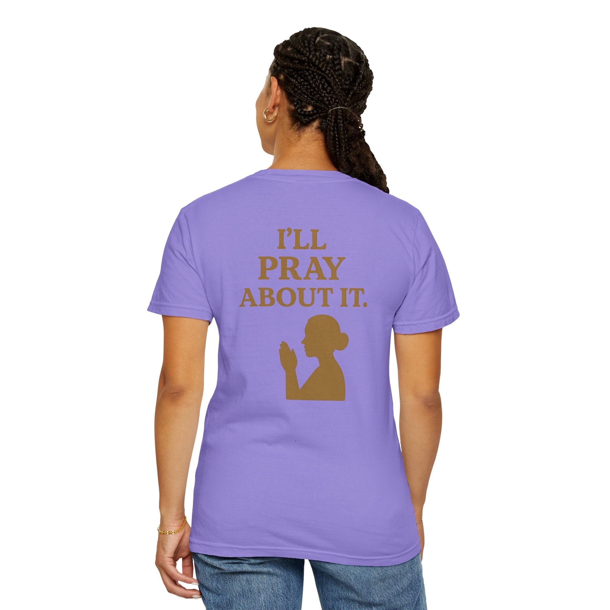 Christian T-Shirt | STILL "I'll Pray About It" Women's | Funny Faith Tee | STILL Collection