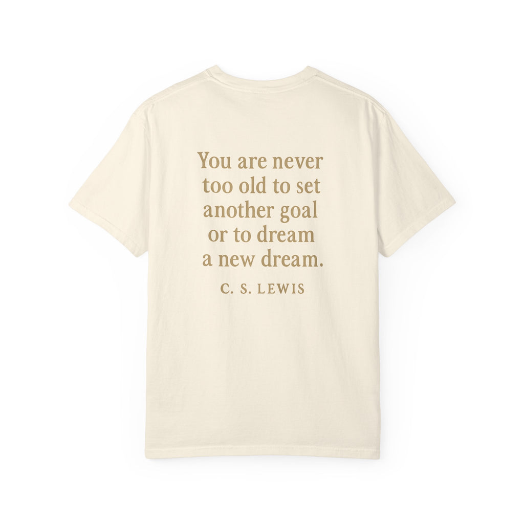 Christian T-Shirt | STILL "Never Too Old to Dream" | Inspirational Faith Tee | STILL Collection